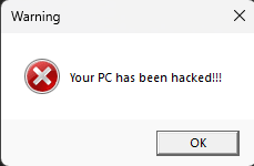 Alert window saying: Warning. Your PC has been hacked!!! = 229x150